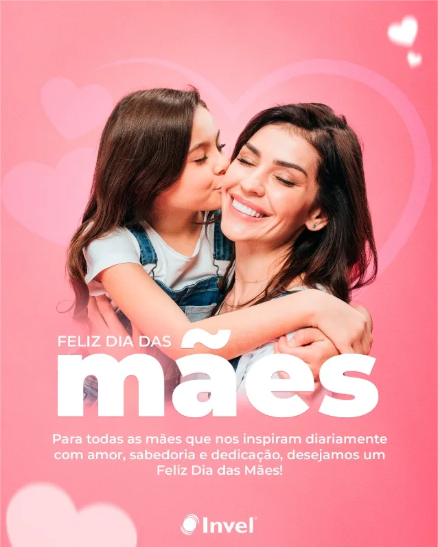 Post de Dia das Mães para a Invel